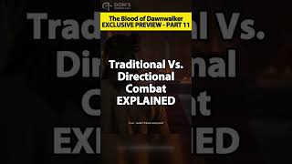 Traditional Vs. Directional Combat EXPLAINED | The Blood Of Dawnwalker Is AMAZING!!