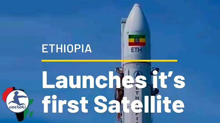 🇪🇹 Ethiopia Launches its First Satellite into Space