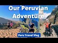 COME TO PERU WITH US: Peru travel vlog - Machu Picchu, Lima, Miraflores, Huacachina, Cusco