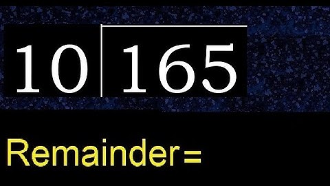 Deel 165 door 10, rest. Delen met 2-cijferige delers. Hoe te doen.