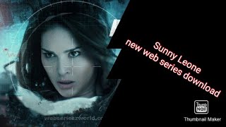 How to download sunny leone's new web series Anamika screenshot 5