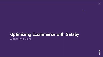 Optimizing Ecommerce with Gatsby [Webinar]
