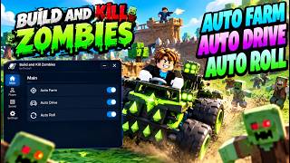 Full Build and Kill Zombies Script | AUTO FARM, AUTO DRIVE, AUTO ROLL & More! | 2026 Guide