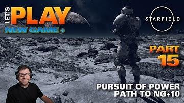 Starfield | Kineer Plays - Path to NG+10 - Part 15