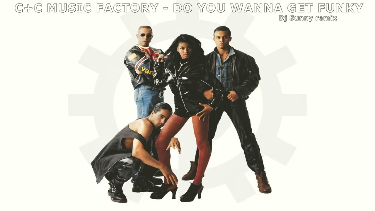 C+C Music Factory - Do You Wanna Get Funky (Dj Sunny remix) - YouTube