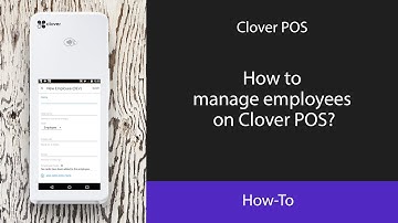 How to manage employees on Clover POS?