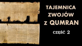 QUMRAN cz. 2 - Treść dokumentów qumrańskich!