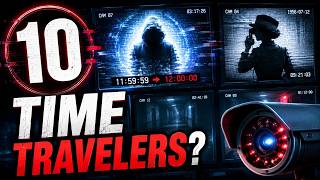 10 Time Travelers Captured on Security Cameras