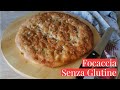 FOCACCIA FATTA IN CASA SENZA GLUTINE AD ALTA IDRATAZIONE-Ricetta facile-Cucina dei Senza