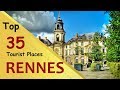 "RENNES" Top 35 Tourist Places | Rennes Tourism | FRANCE