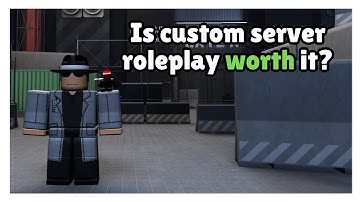 Is Custom Server Roleplay Worth It In SCP: Roleplay?
