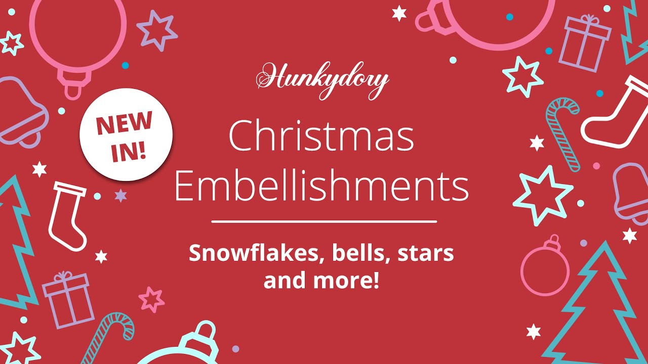 NEW! Hunkydory Christmas Embellishments NEW! Hunkydory Christmas Embellishments