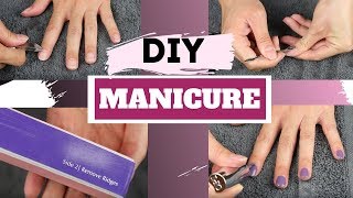 How To Do A Professional Manicure At Home | Step-by Step Tutorial | Natural Nails &amp; Polished Nails