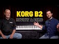 A Keyboard Designed For The Pianist | Korg B2 Review & Demo