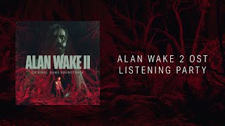 Alan Wake 2: The Official Soundtrack Listening Party | !ost