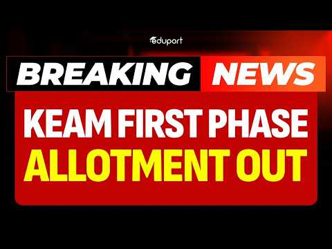 Breaking News KEAM First Phase Allotment Out | Eduport