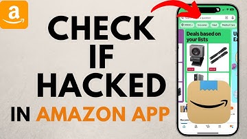 How to Check if Amazon Account Has Been Hacked - iPhone, Android, Samsung Phone