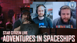 Star Citizen Live: Adventures in Spaceships