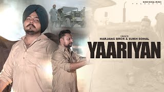 Yaariyanofficial Video Sukh Sohal Harjang Bror Gora Gidderbaha Punjabi Song 2025