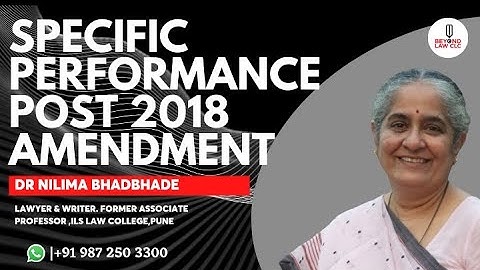 Specific Performance post 2018 Amendment: Nilima Bhadbhade