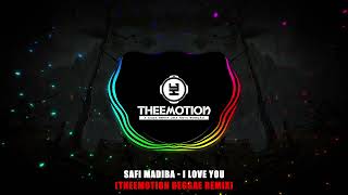 Safi Madiba - I Love You (Theemotion Reggae Remix)