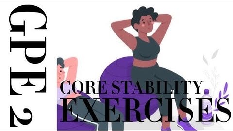 KIMBERLY DALEON | GPE 2 - CORE STABILITY EXERCISES
