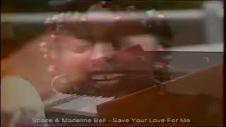 Space & Madeline Bell   Save Your Love For Me 1979