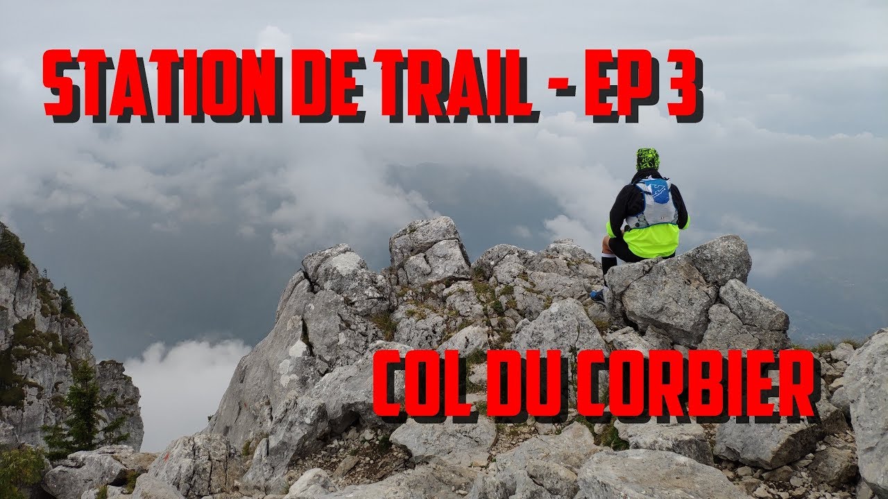 Station de Trail - Ep 3 - Col du Corbier - YouTube