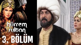 Hürrem Sultan 3 Bölüm