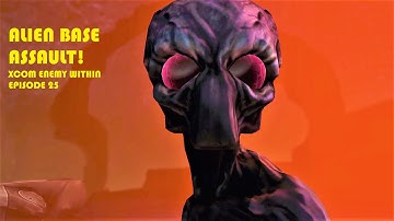 Alien Base Assault! Xcom Enemy Within PC Episode 25