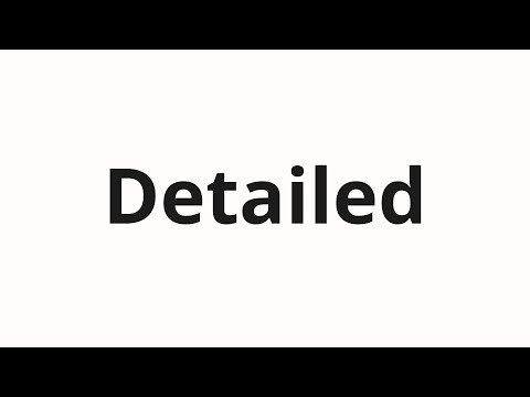 How to pronounce Detailed