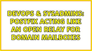 Famous DevOps & SysAdmins: Postfix acting like an open relay for domain mailboxes Net Worth