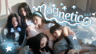 [Thai version] ILLIT (아일릿) ‘Magnetic’ cover by plengjiaholic