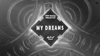 Dvit Bousa, Deejay P4T - My Dreams