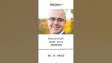 Miniscript Deep Dive by Rob Hamilton. (Short)