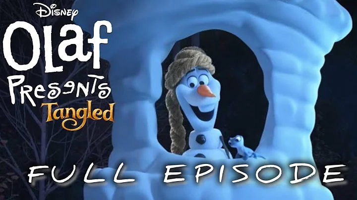 Tangled | Olaf Presents | FULL EPISODE