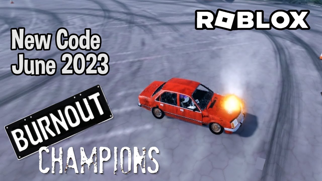 Roblox Burnout Champions New Code June 2023 - YouTube