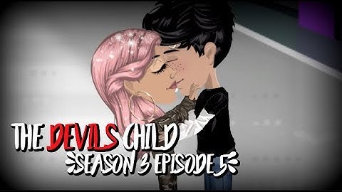 THE DEVILS CHILD S3.EP5 (MSP SERIES)