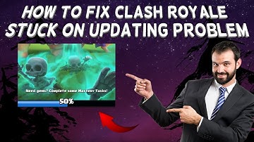 How To Fix Clash Royale Stuck On Updating Problem | Tutorial
