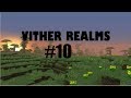 Vither Realms #10