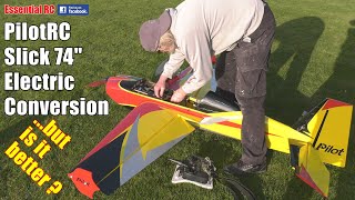 Electric Conversion But Is It Better? Pilotrc Slick 74 Does Electric Beat Petrolgas For 3D?