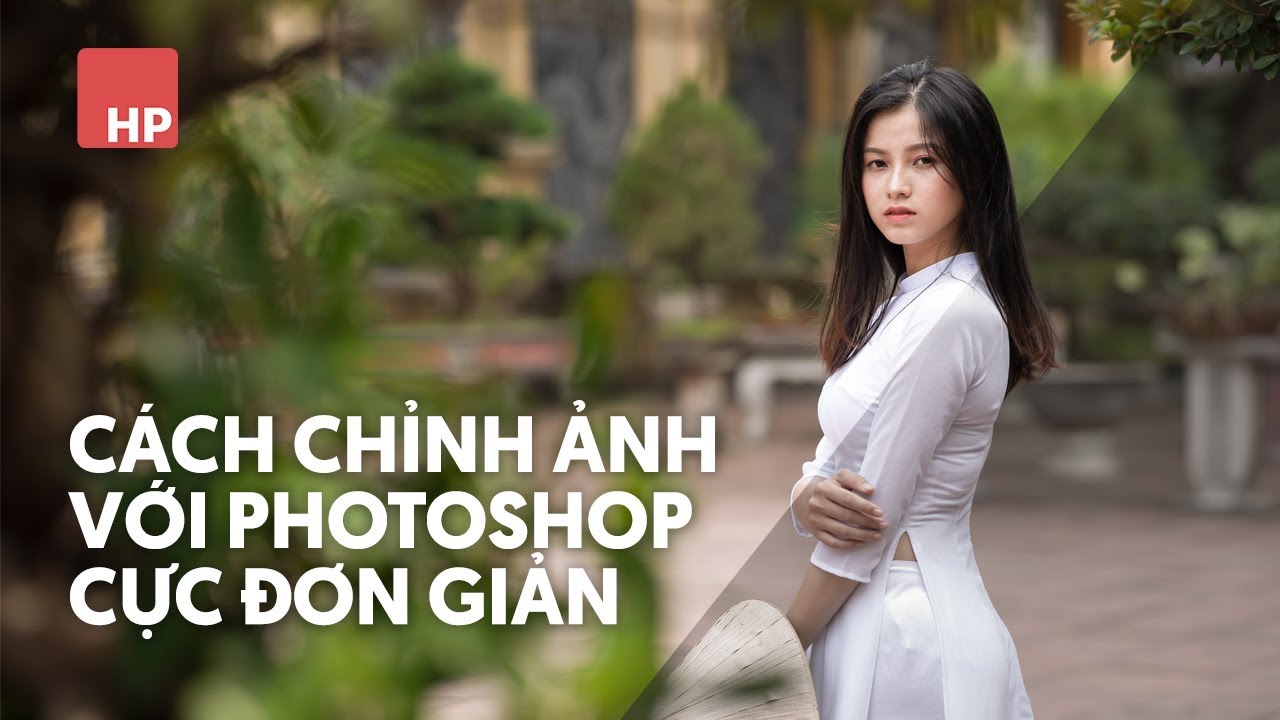 Cách chỉnh ảnh bằng photoshop đơn giản | #HPphotoshop