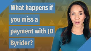 What happens if you miss a payment with JD Byrider?