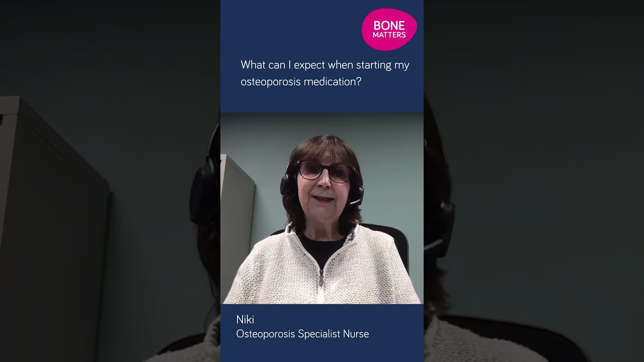 What can I expect when starting my osteoporosis medication? | 