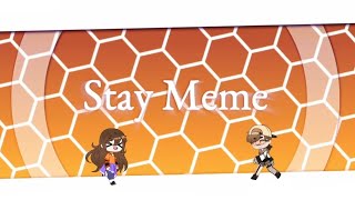 • Stay Meme • || Fake Collab with Yhanician || Gacha Club