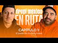 Dropi México en Ruta Capítulo 1: Historias reales de comunidad con Jair Ruiz