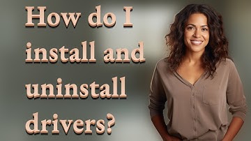 How do I install and uninstall drivers?