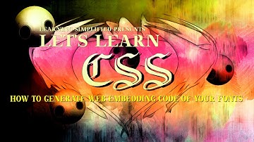 How to Generate Embed code for fonts - Introduction to CSS - Use Customized fonts for your site
