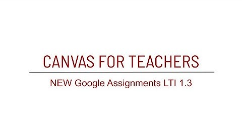 New Google Assignments LTI for Teachers