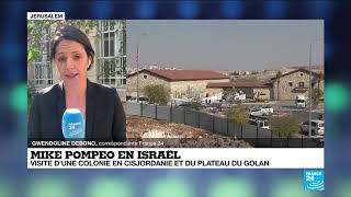 Mike Pompeo en Israel : le soutien indéfectible de l'administration Trump